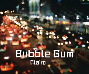 Clairo《Bubble Gum吉他谱》(C调)