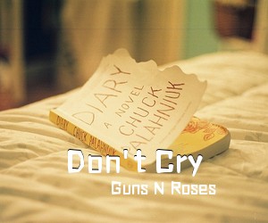 Guns N Roses《Don't Cry吉他谱》