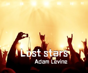 Adam Levine《Lost stars吉他谱》(C调)