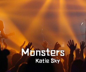 Katie Sky《Monsters吉他谱》(C调)
