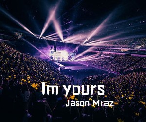 Jason Mraz《Im yours吉他谱》