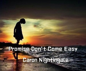 Caron Nightingale《Promise Don't Come Easy吉他谱》