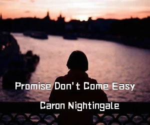 Caron Nightingale《Promise Don't Come Easy吉他谱》