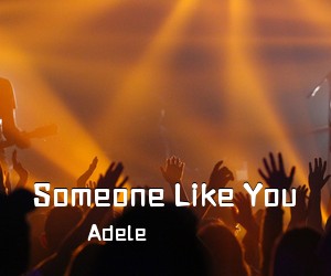 Adele《Someone Like You尤克里里谱》(E调)