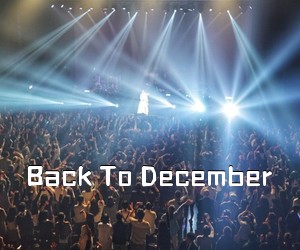 《Back To December吉他谱》(D调)