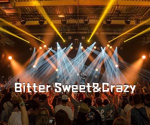 《Bitter Sweet&Crazy吉他谱》