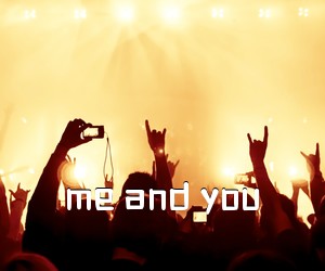 《me and you吉他谱》(D调)