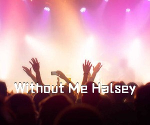 《Without Me Halsey吉他谱》