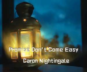 Caron Nightingale《Promise Don't Come Easy吉他谱》