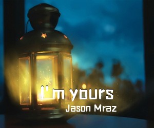 Jason Mraz《I'm yours吉他谱》(G调)