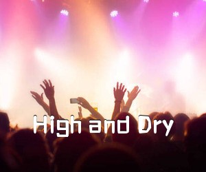 《High and Dry吉他谱》(E调)