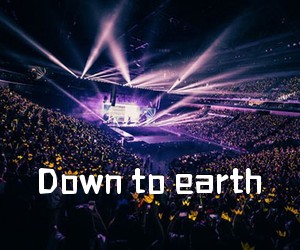 《Down to earth吉他谱》(D调)