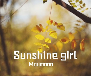Moumoon《Sunshine girl尤克里里谱》(C调)