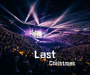 Christmas《Last吉他谱》(C调)