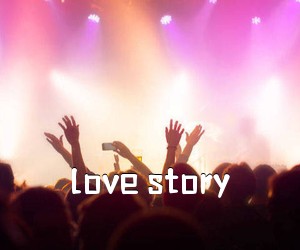 《love story吉他谱》(C调)