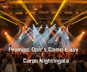 Caron Nightingale《Promise Don't Come Easy吉他谱》