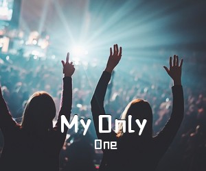 One《My Only吉他谱》(C调)