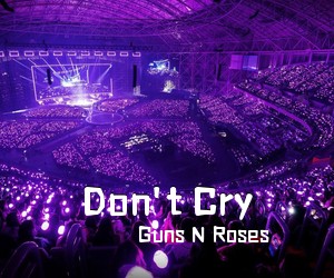 Guns N Roses《Don't Cry吉他谱》