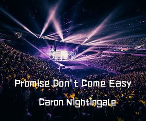 Caron Nightingale《Promise Don't Come Easy吉他谱》