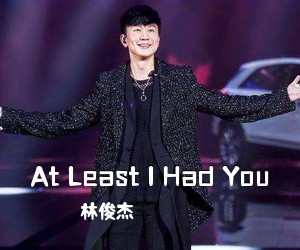 林俊杰《At Least I Had You吉他谱》