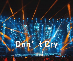 《Don’t Cry吉他谱》(B调)