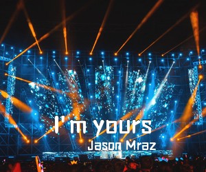 Jason Mraz《I'm yours吉他谱》(G调)