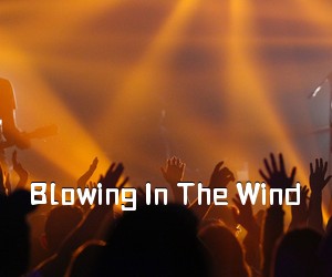 《Blowing In The Wind吉他谱》(D调)
