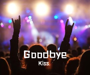 Kiss《Goodbye吉他谱》