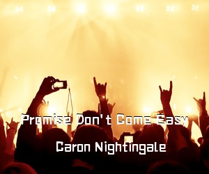 Caron Nightingale《Promise Don't Come Easy吉他谱》