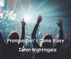 Caron Nightingale《Promise Don't Come Easy吉他谱》