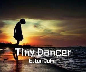 Elton John《Tiny Dancer简谱》