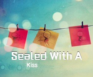 Kiss《Sealed With A吉他谱》(G调)