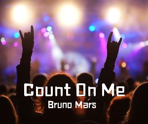 Bruno Mars《Count On Me尤克里里谱》(C调)