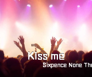 Sixpence None The Richer《Kiss me尤克里里谱》(C调)