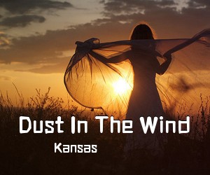 Kansas《Dust In The Wind简谱》