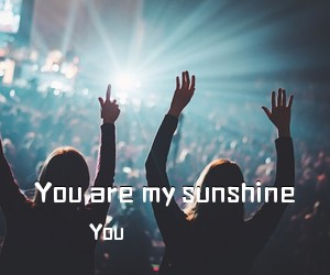 You《You are my sunshine尤克里里谱》(C调)