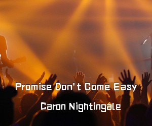 Caron Nightingale《Promise Don't Come Easy吉他谱》