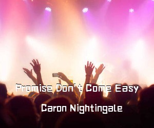 Caron Nightingale《Promise Don't Come Easy吉他谱》