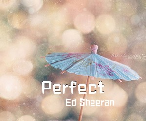 Ed Sheeran《Perfect吉他谱》(G调)