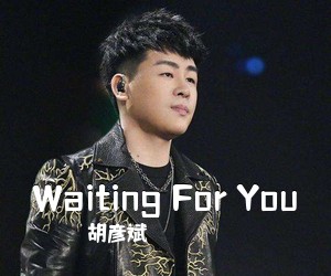 胡彦斌《Waiting For You吉他谱》