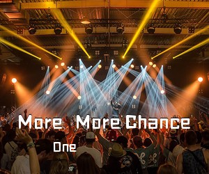 One《More   More Chance吉他谱》(G调)