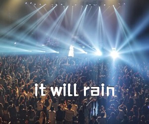 《it will rain吉他谱》(C调)