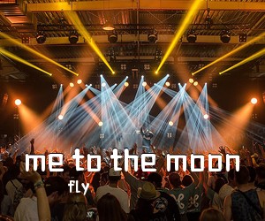 fly《me to the moon吉他谱》(C调)