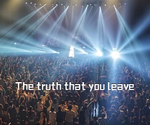 《The truth that you leave吉他谱》(G调)