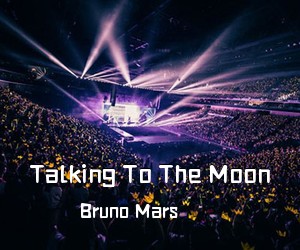 Bruno Mars《Talking To The Moon吉他谱》(C调)