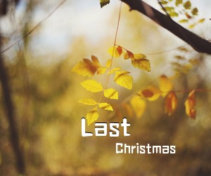 Christmas《Last吉他谱》