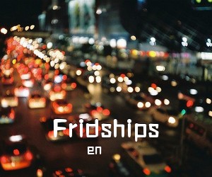 en《Fridships吉他谱》