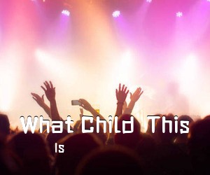 Is《What Child  This吉他谱》