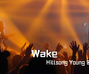 Hillsong Young & Free《Wake简谱》