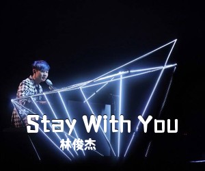 林俊杰《Stay With You吉他谱》(G调)